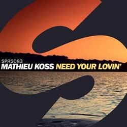 online anhören Mathieu Koss - Need Your Lovin
