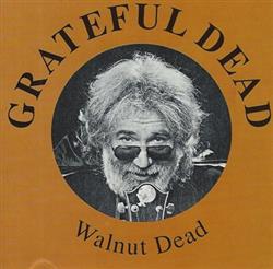 Download Grateful Dead - Walnut Dead