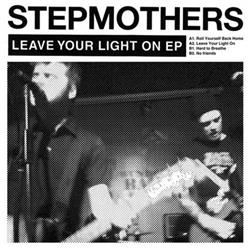 ouvir online Stepmothers - Leave Your Light On Ep