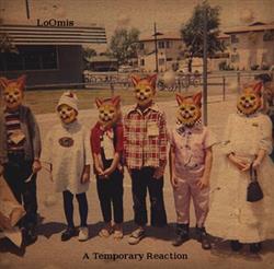 descargar álbum LoOmis - A Temporary Reaction