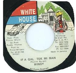 online luisteren Wingy - If A Gal Tek Mi Man