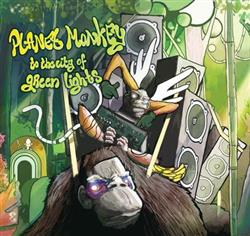 descargar álbum Planet Monkey - To The City Of Green Lights