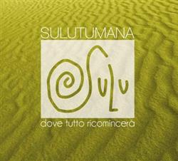 Download SULUTUMANa - Dove Tutto Ricomincerà