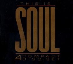 ouvir online Various - THIS IS SOUL 4 COMPACT DISC SET