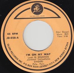 Album herunterladen Johnny Thompson Singers Phila, Penn - Im On My Way