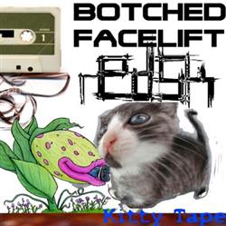 last ned album Botched Facelift RedSk - Kitty Tape