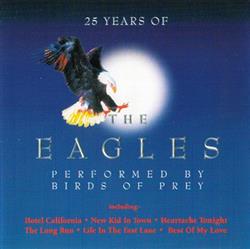 télécharger l'album Birds Of Prey - 25 Years Of The Eagles Performed By Birds Of Prey