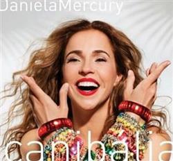 Album herunterladen Daniela Mercury - Canibália O Que é Que A Baiana Tem