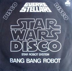 Bang Bang Robot - Main Title From Star Wars Guerre Stellari Star Robot System