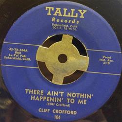 Download Cliff Crofford - There Aint Nothin Happenin To Me Another Love Has Ended