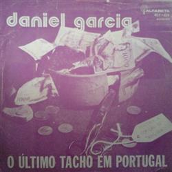 descargar álbum Daniel Garcia - O Último Tacho Em Portugal