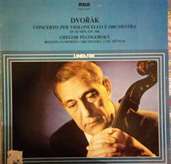 Download Dvořák, Gregor Piatigorsky Boston Symphony Orchestra Ch Münch - Concerto Per Violoncello E Orchestra In Si Min Op 104