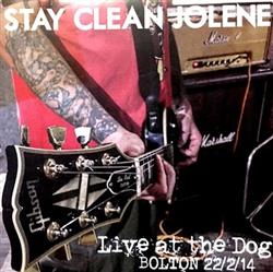 lataa albumi Stay Clean Jolene - Live At The Dog Bolton 22214