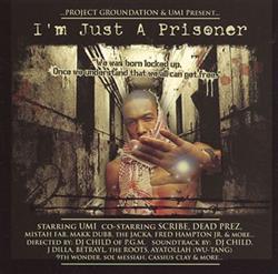 lataa albumi Umi & Project Groundation - PresentIm Just A Prisioner