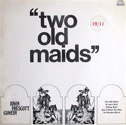 online luisteren Irwin Prescott - Two Old Maids