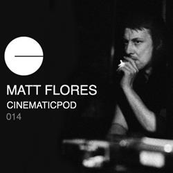 last ned album Matt Flores - Cinematicpod 014