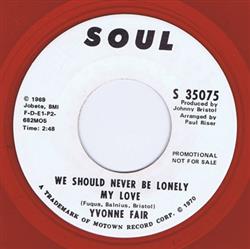 Download Yvonne Fair - We Should Never Be Lonely My Love