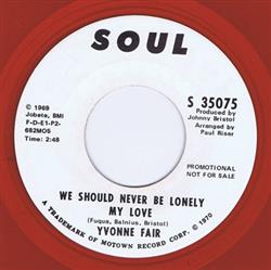 ladda ner album Yvonne Fair - We Should Never Be Lonely My Love