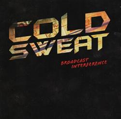 télécharger l'album Cold Sweat - Broadcast Interference