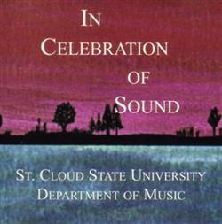 lytte på nettet Various - In Celebration Of Sound St Cloud State University Department Of Music