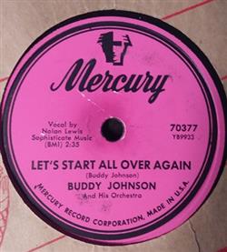 Buddy Johnson And His Orchestra - Aint Cha Got Me Lets Start All Over Again
