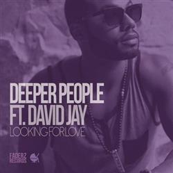 last ned album Deeper People Ft David Jay - Looking For Love