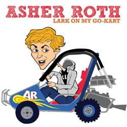 lytte på nettet Asher Roth - Lark On My Go Kart