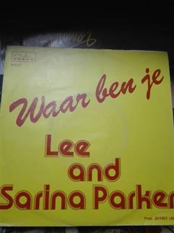 last ned album Lee And Sarina Parker - Waar Ben Je