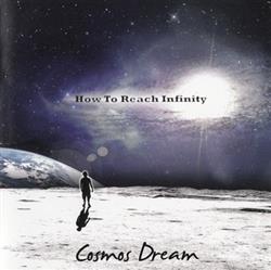 kuunnella verkossa Cosmos Dream - How To Reach Infinity