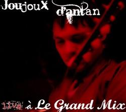 lyssna på nätet JouJoux d'Antan - Live à Le grand mix