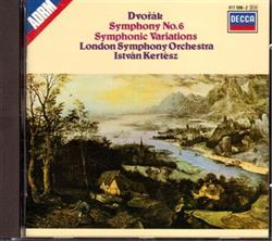 last ned album Dvořák, London Symphony Orchestra, István Kertész - Symphony No 6 In D Major Symphonic Variations