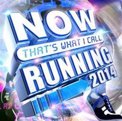 descargar álbum Various - Now Thats What I Call Running 2014