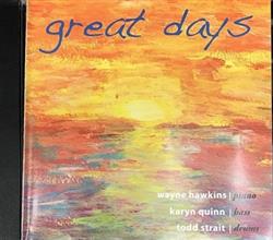 kuunnella verkossa Wayne Hawkins, Karyn Quinn, Todd Strait - Great Days