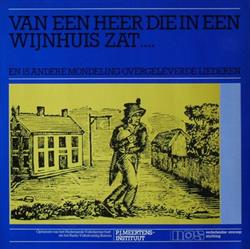 Various - Van Een Heer Die In Een Wijnhuis Zat En 15 Andere Mondeling Overgeleverde Liederen
