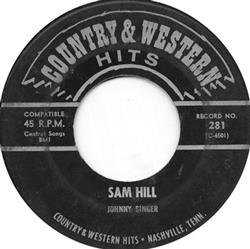 last ned album Johnny Singer Katy Richards - Sam Hill Ill Go Home And Cry Tonight