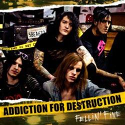 online anhören Addiction For Destruction - Fellin Fine