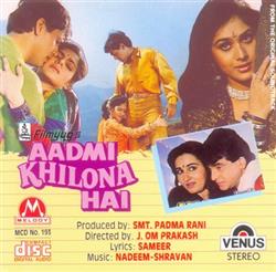 Download Nadeem Shravan, Sameer - Aadmi Khilona Hai