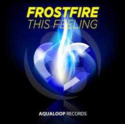 Download Frostfire - This Feeling