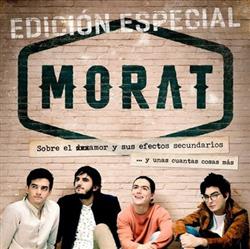 last ned album Morat - Sobre El Desamor Y Sus Efectos Secundarios Y Unas Cuantas Cosas Más