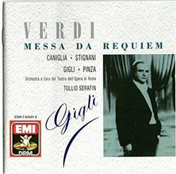 baixar álbum Verdi Caniglia, Stignani, Gigli, Pinza, Orchestra e Coro Del Teatro Dell'Opera Di Roma, Tullio Serafin - Messa Da Requiem