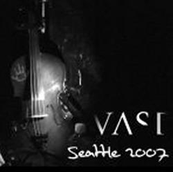 lataa albumi VAST - Seattle 2007