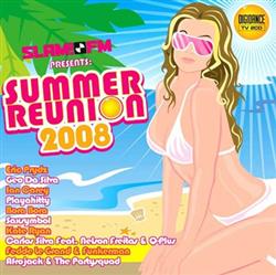 last ned album Various - Slam FM Presents Summer Reunion 2008