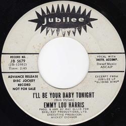 online luisteren Emmy Lou Harris - Ill Be Your Baby Tonight Ill Never Fall In Love Again