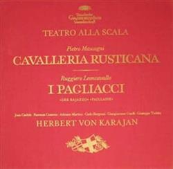 Download Pietro Mascagni, Ruggiero Leoncavallo, Herbert von Karajan, Teatro Alla Scala, Joan Carlyle, Fiorenza Cossotto, Carlo Bergonzi, Giangiacomo Guelfi, Giuseppe Taddei - Cavalleria Rusticana I Pagliacci