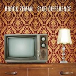 lyssna på nätet Brock Zeman - 100 Difference