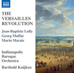 ascolta in linea JeanBaptiste Lully, Georg Muffat, Marin Marais - The Versailles Revolution