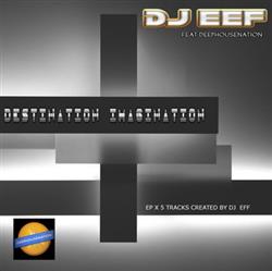 ouvir online DJ EEF - Destination Imagination