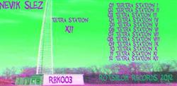 online luisteren Nevik Slez - Tetra Station XII