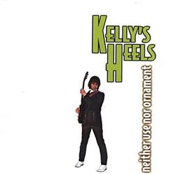 Album herunterladen Kelly's Heels - Neither Use Nor Ornament