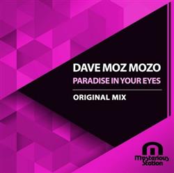 Download Dave Moz Mozo - Paradise In Your Eyes